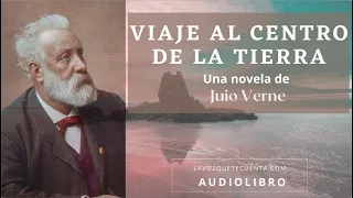 Viaje al centro de la Tierra de Julio Verne. Novela completa. Audiolibro con voz humana real