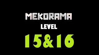 MEKORAMA Level 15 - Game Of Turns & Level 16 - Flat Chance || Walkthrough || Mohit Kataria