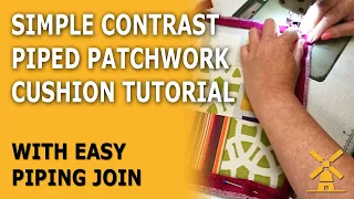 How To Make A Simple Patchwork Cushion With Easiest Piping Join