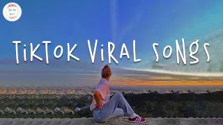 Tiktok viral songs 2023 🧁 Trending tiktok songs ~ Viral songs 2023