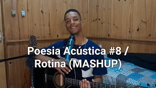 Poesia Acústica #8 / Rotina (MASHUP) - Dreicon & Bia Marques | Gabriel Macedo Ft. WinnyZinha (Cover)