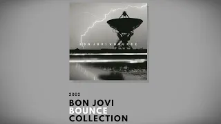 Bon Jovi Album Collection - Bounce (Full Album Preview / Bonus Songs / Demos / Leaks etc.)