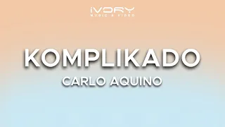 Carlo Aquino - Komplikado (Official Lyric Video)