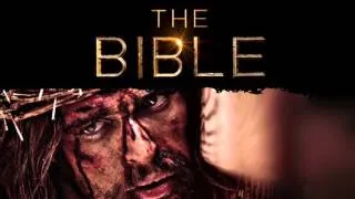 The Bible - Score Suite From The TV Miniseries