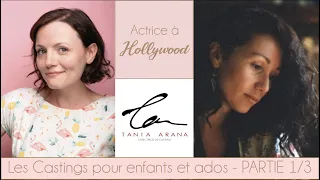 Les Castings pour enfants et ados - Interview Tania Arana, Directrice de Casting (1/3)