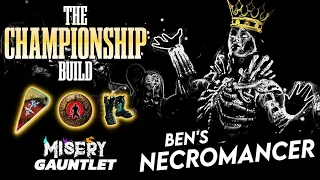 The GRAND CHAMPION of the Gauntlet! @Ben_PoE's Necromancer - Build Overview | Path of Exile