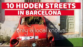 Barcelona TOP 10 HIDDEN GEMS and secret corners ONLY A LOCAL knows! | Barcelona Travel Guide
