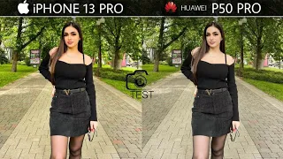 iPhone 13 Pro Vs Huawei P50 Pro  | Camera Test