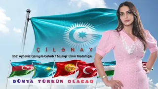 Çilənay - Dünya türkün olacaq / Yeni 2022