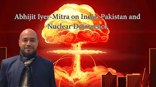 India, Pakistan and Nuclear Deterrence - Abhijit Iyer-Mitra