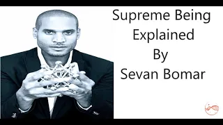 Supreme Being Explained-Sevan Bomar