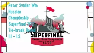 Peter Svidler win Russian Championship Superfinal 2017 Tie-break Round 1.1 - 1.2