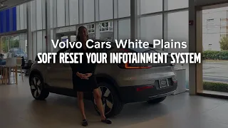 How to Soft Reset Your Volvo's Infotainment System: Volvo Cars White Plains How To