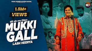 Mukki Gall Labh Heeryaa | Official Video | Labh Heera | @MusicEmpire | Sahib Sekhon |  Punjabi Songs