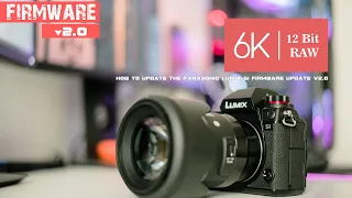 Panasonic Lumix S1 HUGE UPDATE! Firmware V2.0 | 5.9K 12 BIT RAW | How to update Panasonic S1