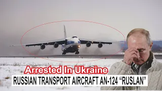 THIS IS ONE OF 12 RUSSIAN AN-124 TRANSPORT PLANES CAPTURED IN UKRAINE