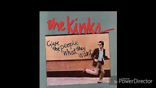 Give The People What They Want (, longer version with extra verse ) - The Kinks