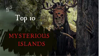Top 10 Strangest Islands On Earth