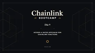 Acceso a Datos Offchain con Chainlink Functions | Chainlink Bootcamp - Día 9