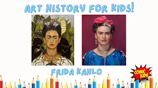 Frida Kahlo for Kids ! 🎨 | Art History for Kids