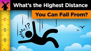 What's the Highest Distance You Can Possibly Fall From?