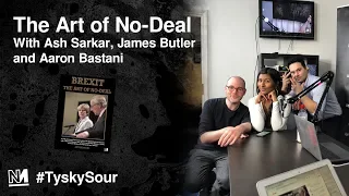 The Art of No-Deal with Ash Sarkar, James Butler and Aaron Bastani