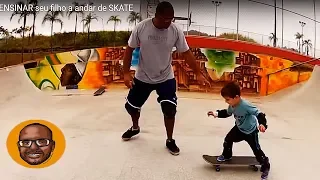 Como ENSINAR seu filho a andar de SKATE