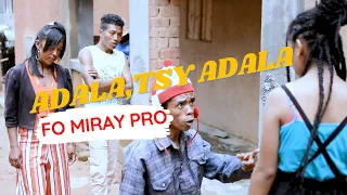 Adala, tsy adala - FO Miray Pro