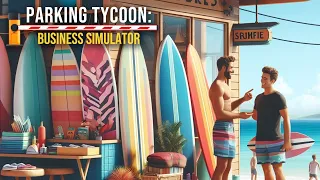 Parking Tycoon: Business Simulator - Сдаю Доски для Серфинга в Аренду