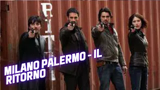 Milano Palermo - Il Ritorno | Crime | Film Completo in Italiano