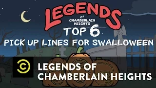 Legends of Chamberlain Heights - Exclusive - Top Six Pickup Lines for Swalloween