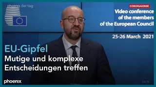 Charles Michel und Ursula von der Leyen nach Auftakt des EU-Gipfels am 25.03.21