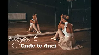 Elegvnce - Unde te duci | Official Video