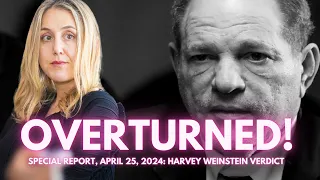 Harvey Weinstein’s Conviction Overturned | Legal Analysis & Implications for  Trump Hush Money Case