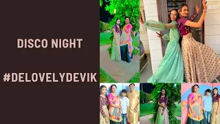 Disco night | #DelovelyDevik | Bhavik & Devangi
