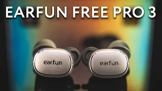 Earfun Free Pro 3 Review | Third Time's The Charm