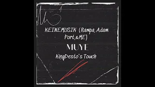 Rampa,Adam Port,&ME -Muyè (KingDesto's Touch)