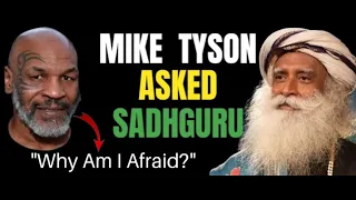 Mike Tyson Ask Sadhguru - "Why Am I Afraid?" #spoonerslifestyle