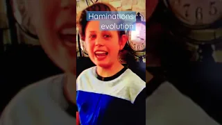 Haminations evolution