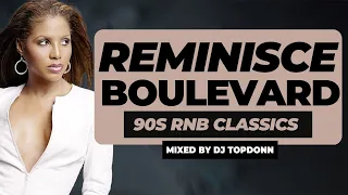 Reminisce Boulevard Vol 1. [90s RNB Classics Mix ]