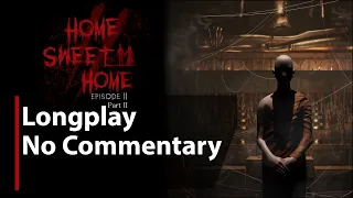 Home Sweet Home - Episode 2 Part 2 | Full Game | No Commentary