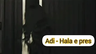 Adi-Hala e pres