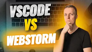 Vscode vs Webstorm - Which One Is Better?