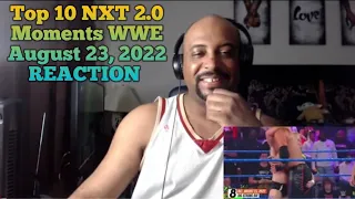 Top 10 NXT 2 0 Moments  WWE Top 10, Aug  23, 2022 REACTION