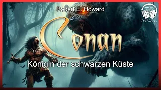 Conan - Königin der schwarzen Küste (Robert E. Howard) | Komplettes Hörbuch