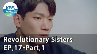 Revolutionary Sisters EP.17-Part.1 | KBS WORLD TV 210522