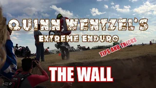 Quinn Wentzel - Advanced Extreme Enduro Tips and Tricks - The Wall