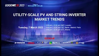GoodWeek2023-EMEA Session：Utility scale PV and string inverter market trends
