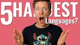 5 REALLY Hard Languages for English Speakers