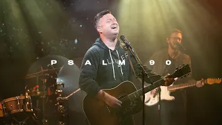 PSALM 90 | Shane & Shane